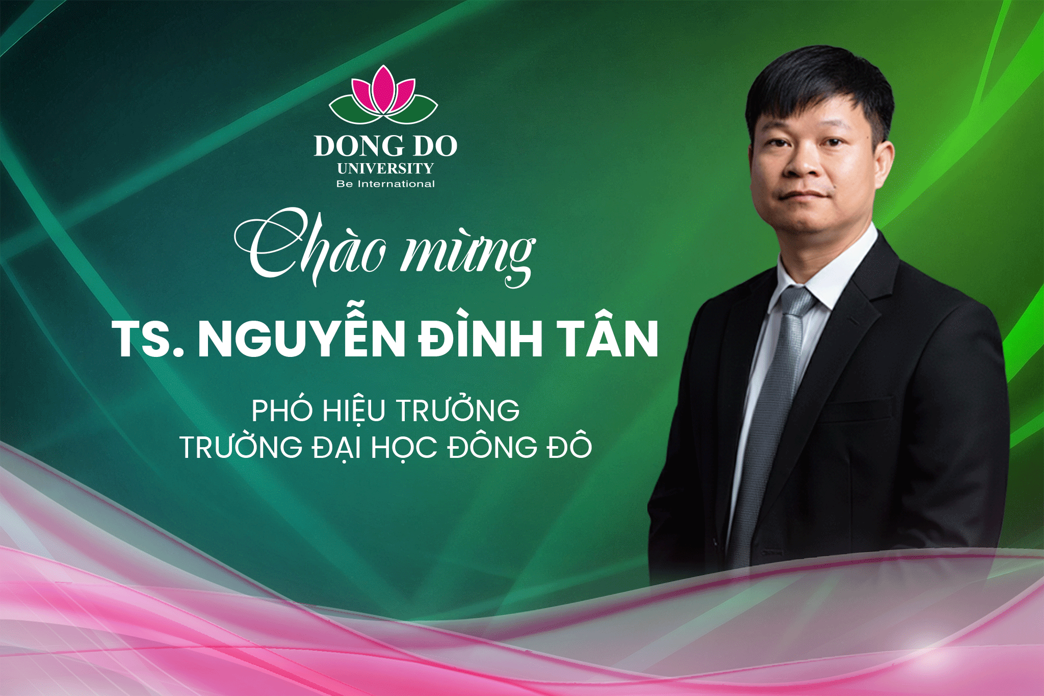 Chào đón Tân Phó Hiệu trưởng Trường Đại học Đông Đô: TS. Nguyễn Đình Tân